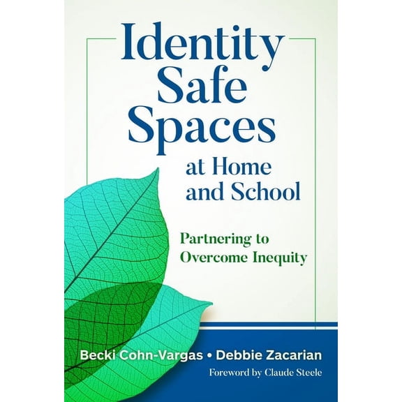 Identity Safe Spaces at Home and School: Partnering to Overcome Inequity, (Paperback)
