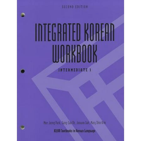 Integrated Korean Workbook : Intermediate 1, Second