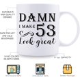 thumbnail image 5 of 53rd Birthday Gifts for Women Men - Damn I Make 53 Look Great Mug - 53 Year Old Present Ideas for Wife, Husband, Mom, Dad, Sisters, Brothers, Friends, Coworkers - 11 oz Coffee Mug, 5 of 6