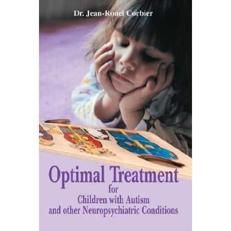 Optimal Treatment for Children with Autism and Other Neuropsychiatric Conditions -