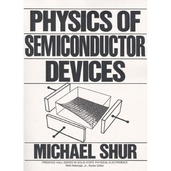 Pre-Owned Physics of Semiconductor Devices (Prentice Hall Series in Solid State Physical Electronics), 9780136664963, 0136664962, Hardcover, First Edition edition