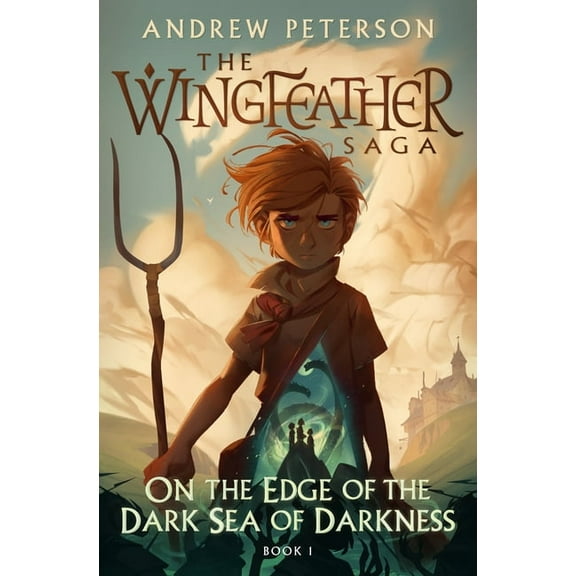Wingfeather Saga On the Edge of the Dark Sea of Darkness: The Wingfeather Saga Book 1, Book 1, (Hardcover)