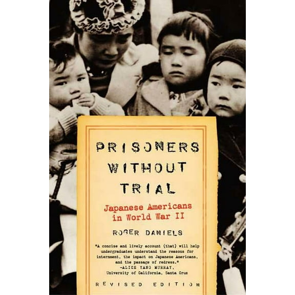 Hill and Wang Critical Issues Prisoners Without Trial: Japanese Americans in World War II, (Paperback)