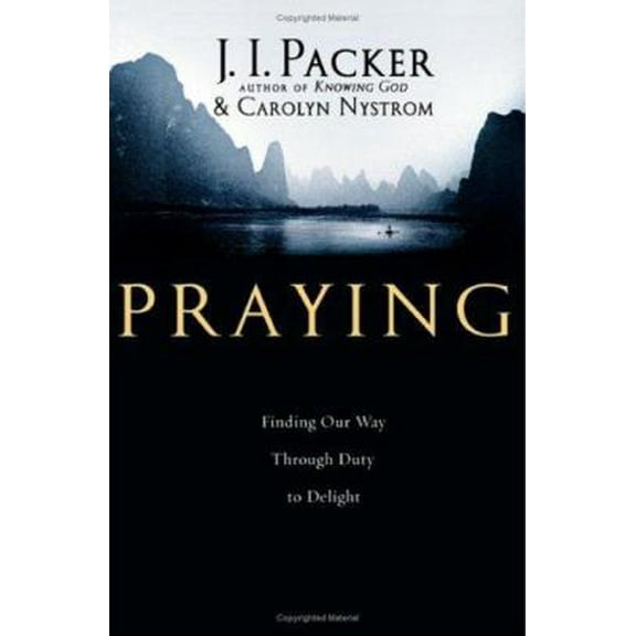 Pre-Owned Praying: Finding Our Way Through Duty to Delight (Hardcover) 0830833455 9780830833450