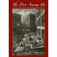 thumbnail image 1 of Pre-Owned The Poor among Us : The History of Family Poverty and Homelessness in New York City (Paperback) 9780982553343, 1 of 1