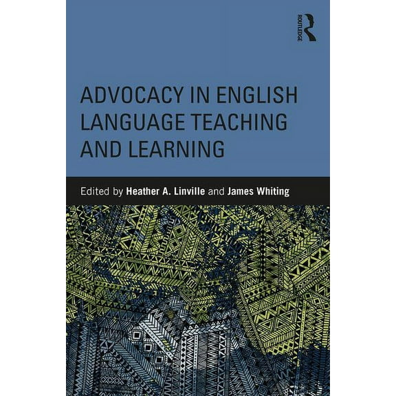 Advocacy in English Language Teaching and Learning (Paperback)