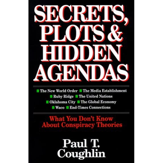 Pre-Owned Secrets, Plots & Hidden Agendas: What You Don't Know About Conspiracy Theories (Paperback) 0830816240 9780830816248