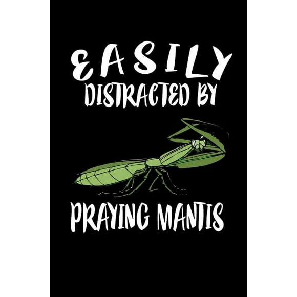 Easily Distracted By Praying Mantis : Animal Nature Collection (Paperback)
