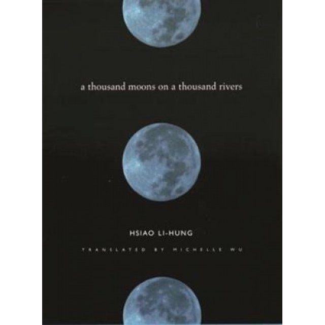 A Thousand Moons on a Thousand Rivers (Modern Chinese Literature from Taiwan S.)