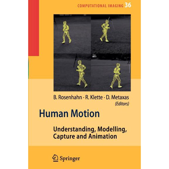 Computational Imaging and Vision Human Motion: Understanding, Modelling, Capture, and Animation, Book 36, (Paperback)