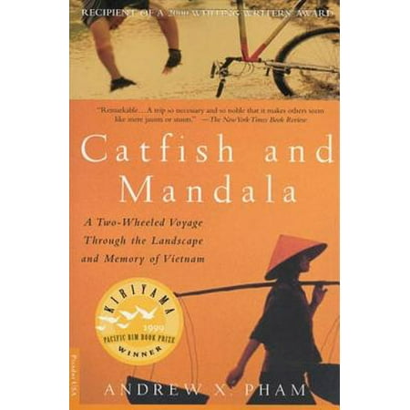 Catfish And Mandala A Two Wheeled Voyage Through The Landscape Catfish And Mandala A Two Wheeled Voyage Through The Landscape Memory Of Vietnam Com