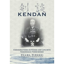 Kendan - Conversations on Kendo and Life with Yamanouchi Tomio-sensei, (Paperback)