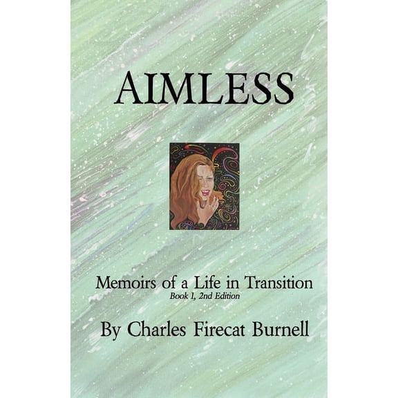Aimless: Memoirs of a Life in Transition, (Paperback)