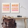 thumbnail image 3 of Stupell Industries Yeehaw & Howdy Typography Typography Painting Gallery Wrapped Canvas Art Print Wall Art, 24 x 30, Set of 2, 3 of 8
