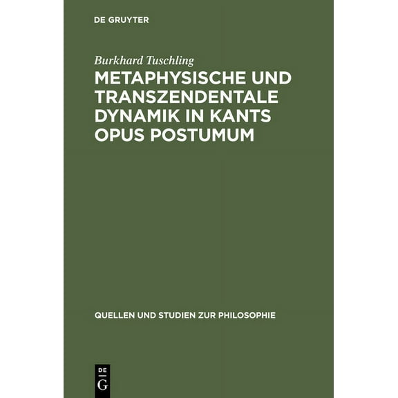 Quellen Und Studien Zur Philosophie Metaphysische und transzendentale Dynamik in Kants opus postumum, Book 3, (Hardcover)