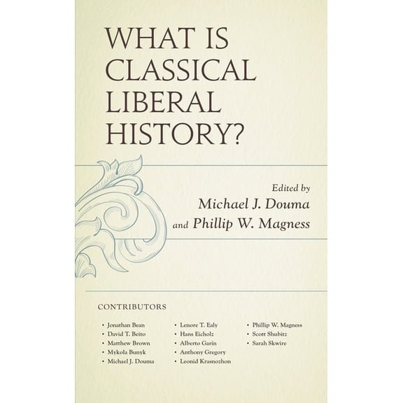 What Is Classical Liberal History?, (Hardcover)