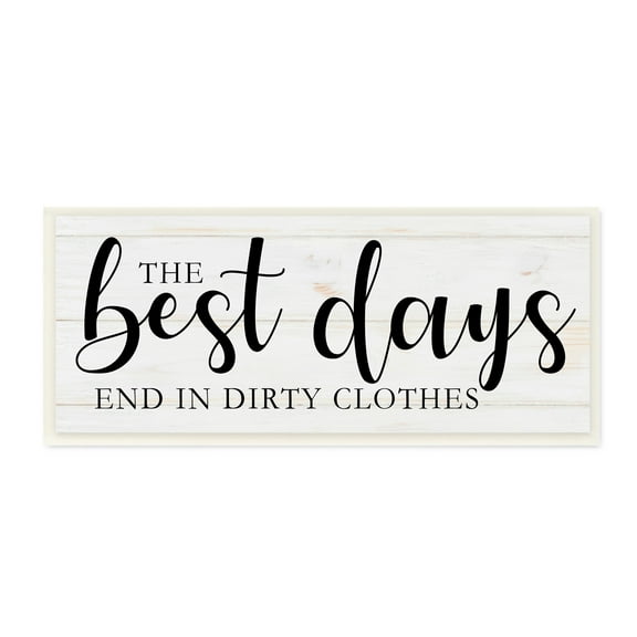 Stupell Industries Best Days end in Dirtiest Clothes Laundry Sign Inspirational Painting Unframed Art Print Wall Art, 7 x 17