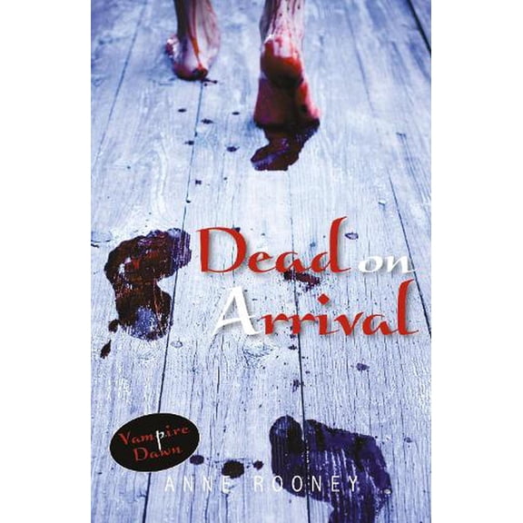 Dead on Arrival Anne Rooney (Paperback)