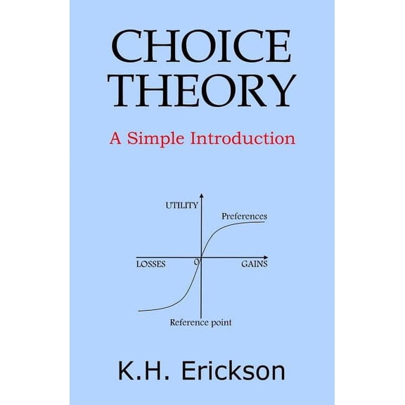 Simple Introductions: Choice Theory: A Simple Introduction (Paperback)
