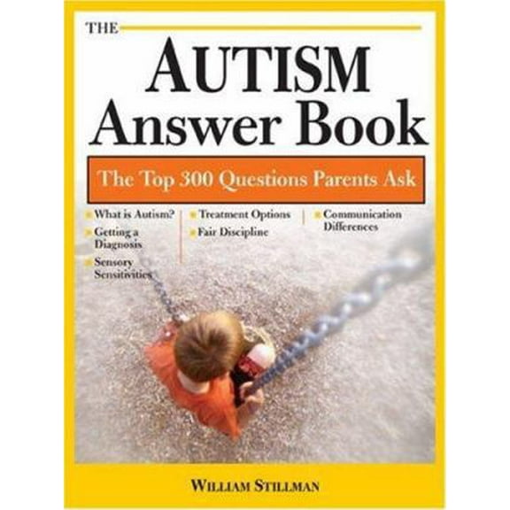 Pre-Owned The Autism Answer Book: More Than 300 of the Top Questions Parents Ask (Paperback) 1402209770 9781402209772