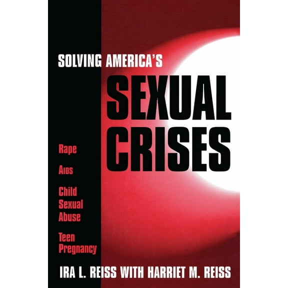 Solving America's Sexual Crises, (Paperback)