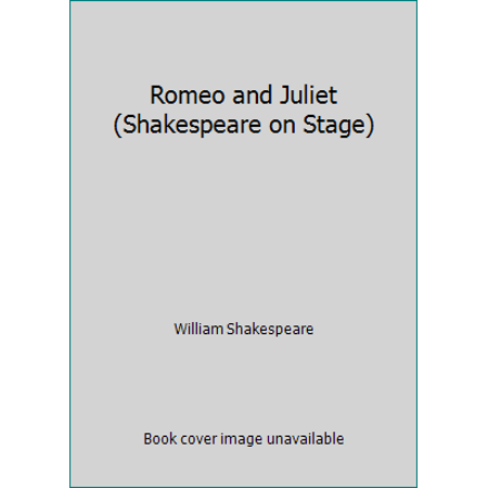 Romeo and Juliet (Shakespeare on Stage) [Paperback - Used]