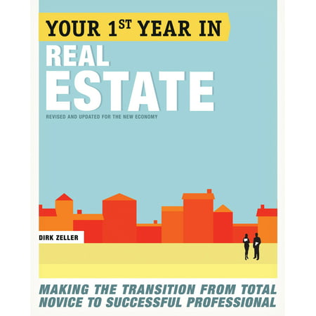 Your First Year in Real Estate, 2nd Ed. : Making the Transition from Total Novice to Successful