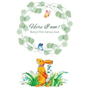 Here I Am - Bunny's Baby Memory Book: Beautiful Baby Journal for First Five Years (Hardcover)