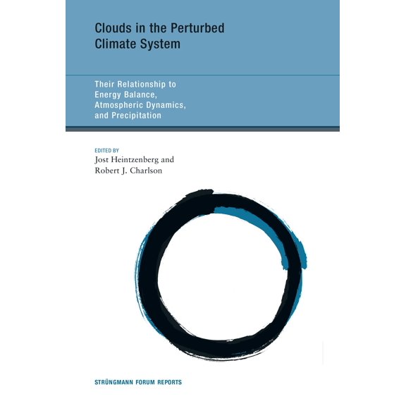 Pre-Owned Strungmann Forum Reports Clouds in the Perturbed Climate System: Their Relationship to Energy Balance, Atmospheric Dynamics, and Precipitation, Book 2, (Hardcover)