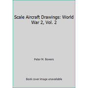 Scale Aircraft Drawings: World War 2, Vol. 2 [Paperback - Used]