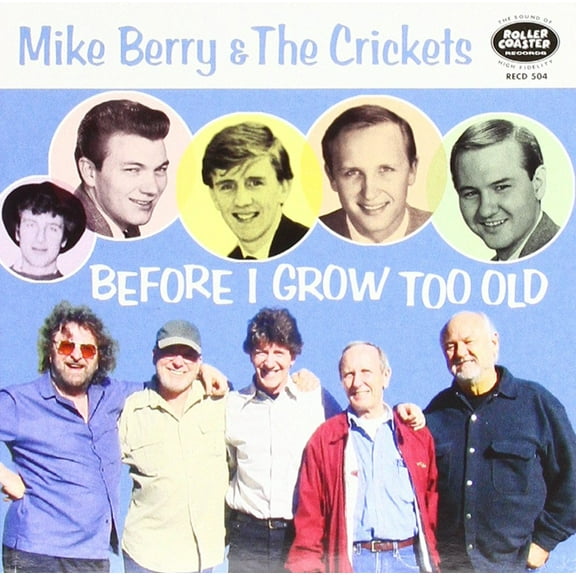 Mike Berry & The Crickets Before I Grow Too Old (CD)