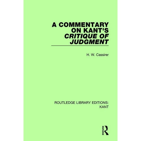 Routledge Library Editions: Kant A Commentary on Kant's Critique of Judgement, (Paperback)
