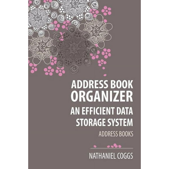 Address Book Organizer: An Efficient Data Storage System, (Paperback)