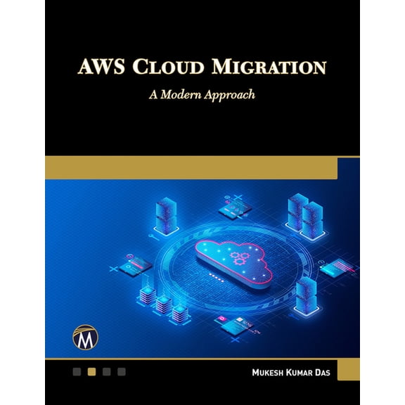 AWS Cloud Migration: A Modern Approach, (Paperback)