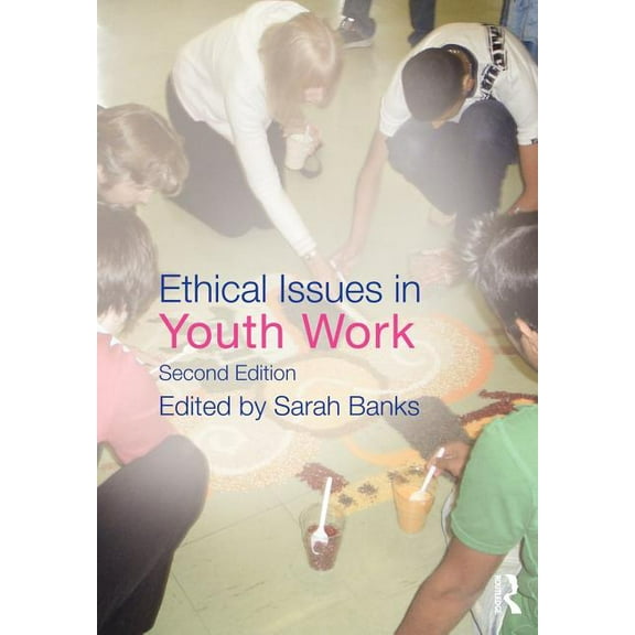 Ethical Issues in Youth Work, (Paperback)
