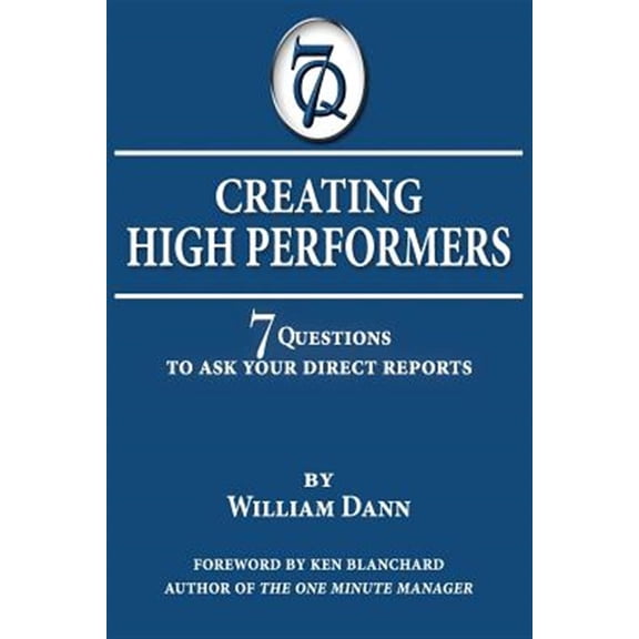 Pre-Owned Creating High Performers: 7 Questions to Ask Your Direct Reports (Paperback)