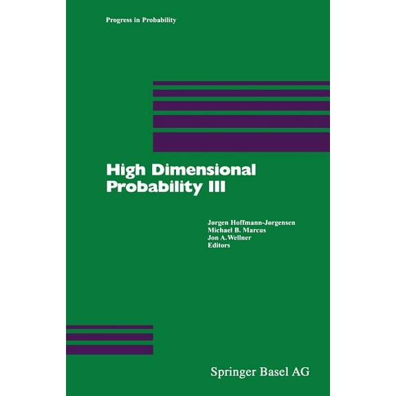 Progress in Probability High Dimensional Probability III, Book 55, (Paperback)