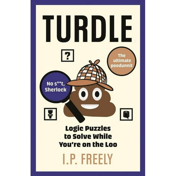 Turdle: Logic Puzzles to Solve While You're on the Loo, (Paperback)