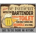 thumbnail image 3 of Metal Sign - Please Be Patient With The Bartender - Durable Metal Sign - Use Indoor/Outdoor - Makes a Funny Bar Decor or Gift to Bar Owners Under $25 (12" x 18"), 3 of 5