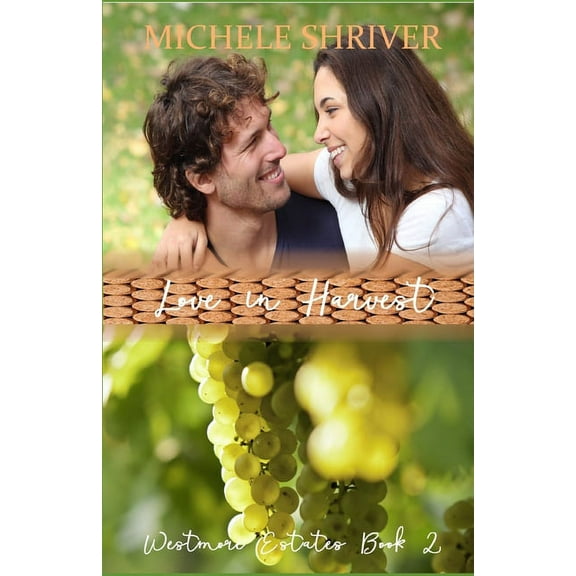 Westmore Estates: Love in Harvest (Paperback)