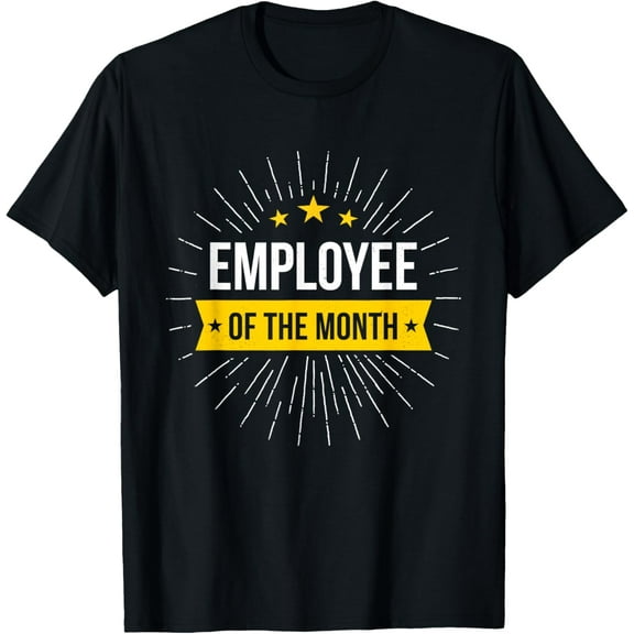 Employee of the month T-ShirtMen's and women's gift, black and white T-shirt, size: Extra large S-4XL