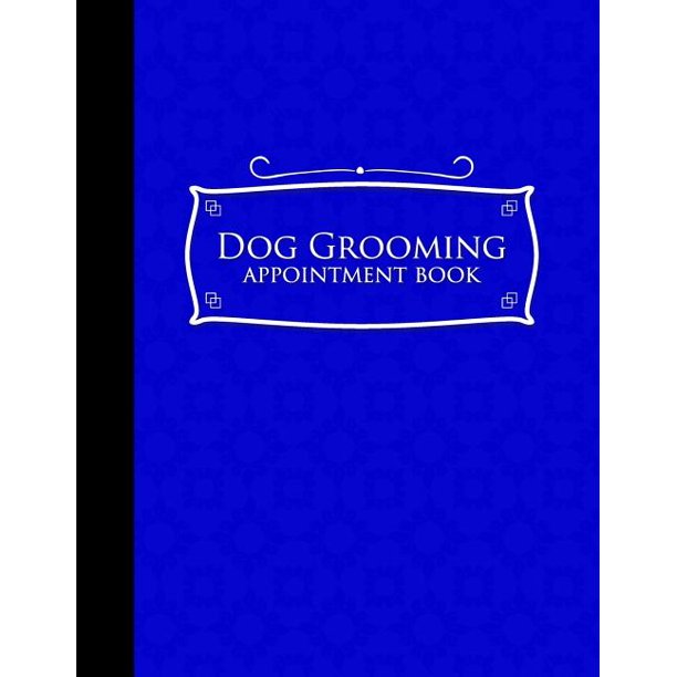 Dog Grooming Appointment Book 2 Columns Appointment Log Book