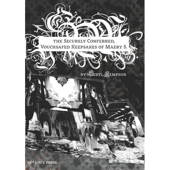 The Securely Conferred, Vouchsafed Keepsakes of Maery S. (Paperback)