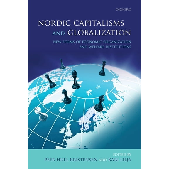 Nordic Capitalisms and Globalization: New Forms of Economic Organization and Welfare Institutions, (Paperback)