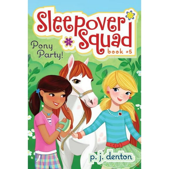 Sleepover Squad: Pony Party! (Series #5) (Paperback)