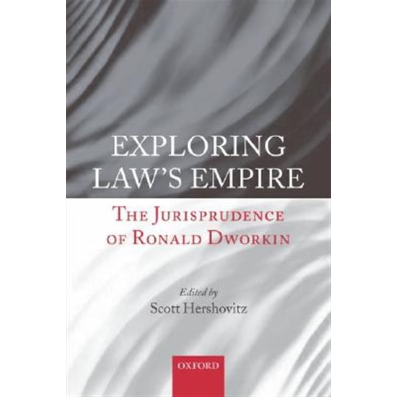 Pre-Owned Exploring Law's Empire: The Jurisprudence of Ronald Dworkin, (Paperback)