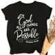thumbnail image 1 of Camiseta Estampada "Con Dios Todo es Posible" para Mujer - Diseño Cristiano de Fe, 1 of 6