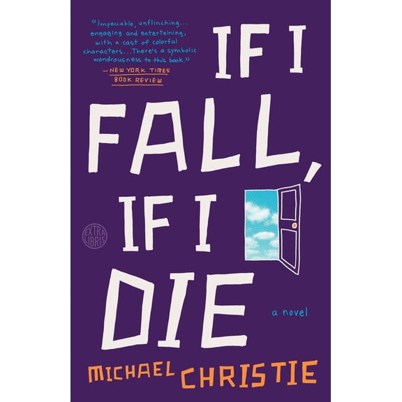Pre-Owned If I Fall, If I Die (Paperback) 0804140820 9780804140829
