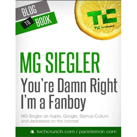 You're Damn Right I'm a Fanboy: MG Siegler on Apple, Google, Startup Culture, and Jackasses on the Internet -
