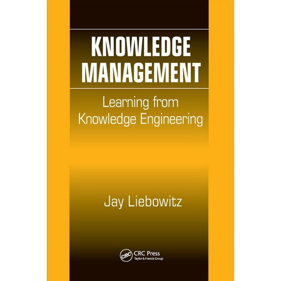 Knowledge Management: Learning from Knowledge Engineering, (Paperback)